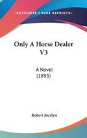 Only a Horse Dealer V3