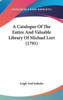 A Catalogue of the Entire and Valuable Library of Michael Lort (1791)