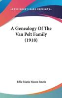 A Genealogy Of The Van Pelt Family (1918)