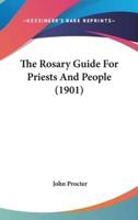 The Rosary Guide for Priests and People (1901)