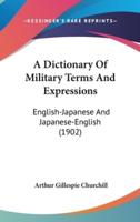 A Dictionary of Military Terms and Expressions