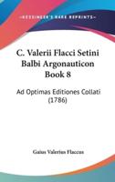 C. Valerii Flacci Setini Balbi Argonauticon Book 8