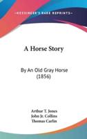 A Horse Story