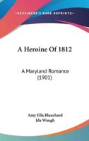 A Heroine of 1812