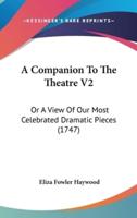 A Companion to the Theatre V2