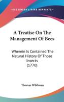 A Treatise On The Management Of Bees