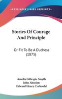 Stories Of Courage And Principle