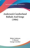 Anderson's Cumberland Ballads and Songs (1904)