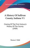 A History Of Sullivan County, Indiana V1