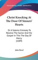 Christ Knocking At The Door Of Sinners' Hearts