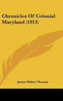 Chronicles Of Colonial Maryland (1913)