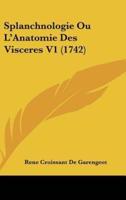 Splanchnologie Ou L'Anatomie Des Visceres V1 (1742)