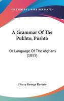 A Grammar Of The Pukhto, Pushto