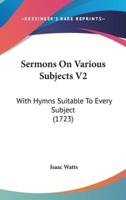 Sermons On Various Subjects V2