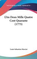 L'An Deux Mille Quatre Cent Quarante (1775)