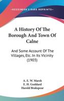A History Of The Borough And Town Of Calne