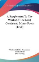 A Supplement to the Works of the Most Celebrated Minor Poets (1750)