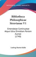 Bibliotheca Philosophicae Struvianae V1