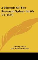 A Memoir of the Reverend Sydney Smith V1 (1855)