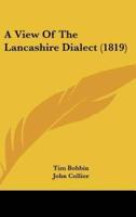 A View of the Lancashire Dialect (1819)