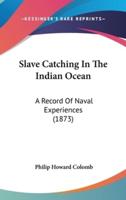 Slave Catching in the Indian Ocean