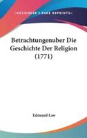 Betrachtungenuber Die Geschichte Der Religion (1771)