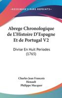 Abrege Chronologique De L'Histoire D'Espagne Et De Portugal V2