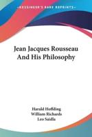 Jean Jacques Rousseau And His Philosophy