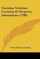 Carmina Verietate Lectionis Et Perpetva Adnotatione (1788)