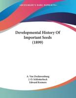 Developmental History Of Important Seeds (1899)