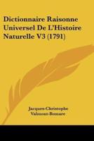 Dictionnaire Raisonne Universel De L'Histoire Naturelle V3 (1791)