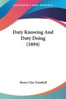 Duty Knowing And Duty Doing (1894)