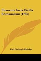Elementa Iuris Civilis Romanorum (1785)