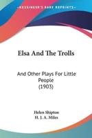 Elsa And The Trolls