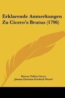 Erklarende Anmerkungen Zu Cicero's Brutus (1796)