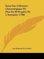Essai Sur L'Histoire Chronologique De Plus De 80 Peuples De L'Antiquite (1788)