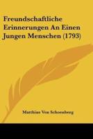 Freundschaftliche Erinnerungen An Einen Jungen Menschen (1793)