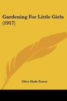 Gardening For Little Girls (1917)