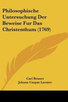 Philosophische Untersuchung Der Beweise Fur Das Christenthum (1769)