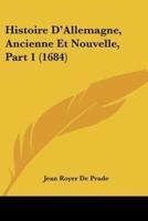 Histoire D'Allemagne, Ancienne Et Nouvelle, Part 1 (1684)