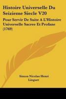 Histoire Universelle Du Seizieme Siecle V20