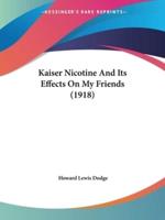 Kaiser Nicotine And Its Effects On My Friends (1918)