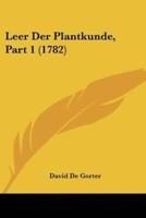 Leer Der Plantkunde, Part 1 (1782)