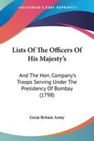 Lists Of The Officers Of His Majesty's