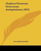 Orpheus Poetarum Graecorum Antiquissimus (1824)