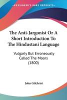 The Anti-Jargonist Or A Short Introduction To The Hindustani Language
