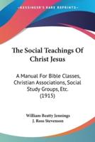 The Social Teachings Of Christ Jesus