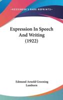 Expression In Speech And Writing (1922)