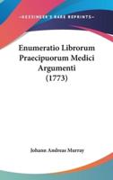 Enumeratio Librorum Praecipuorum Medici Argumenti (1773)