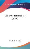 Les Trois Femmes V1 (1796)